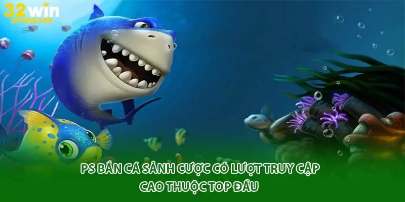 ps bắn cá